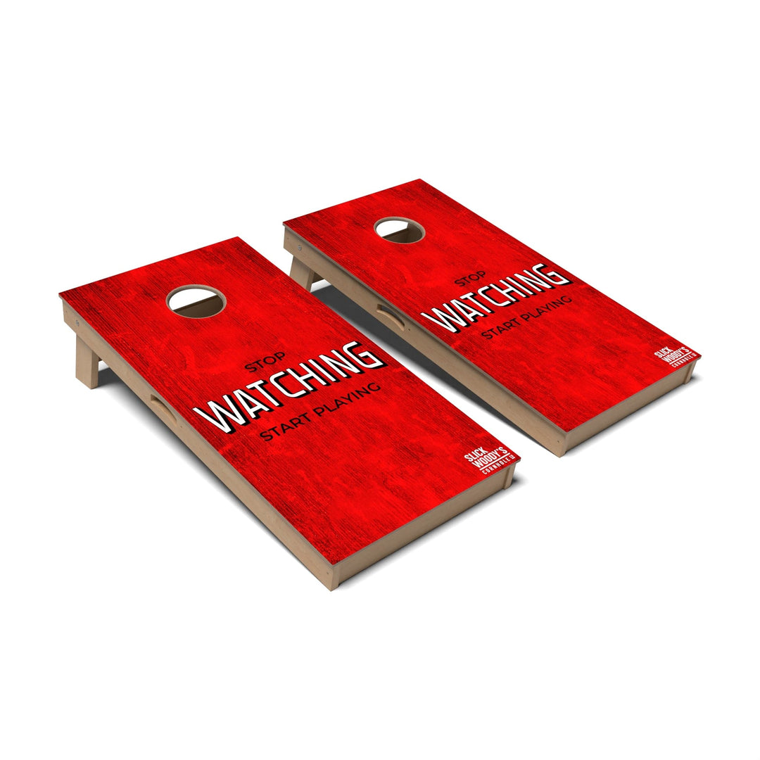 Slick Woody's Cornhole Co. Cornhole Board Stop Watching Inspirational Cornhole Boards - Professional Signature